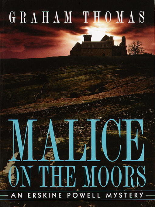 Title details for Malice on the Moors by Graham Thomas - Available